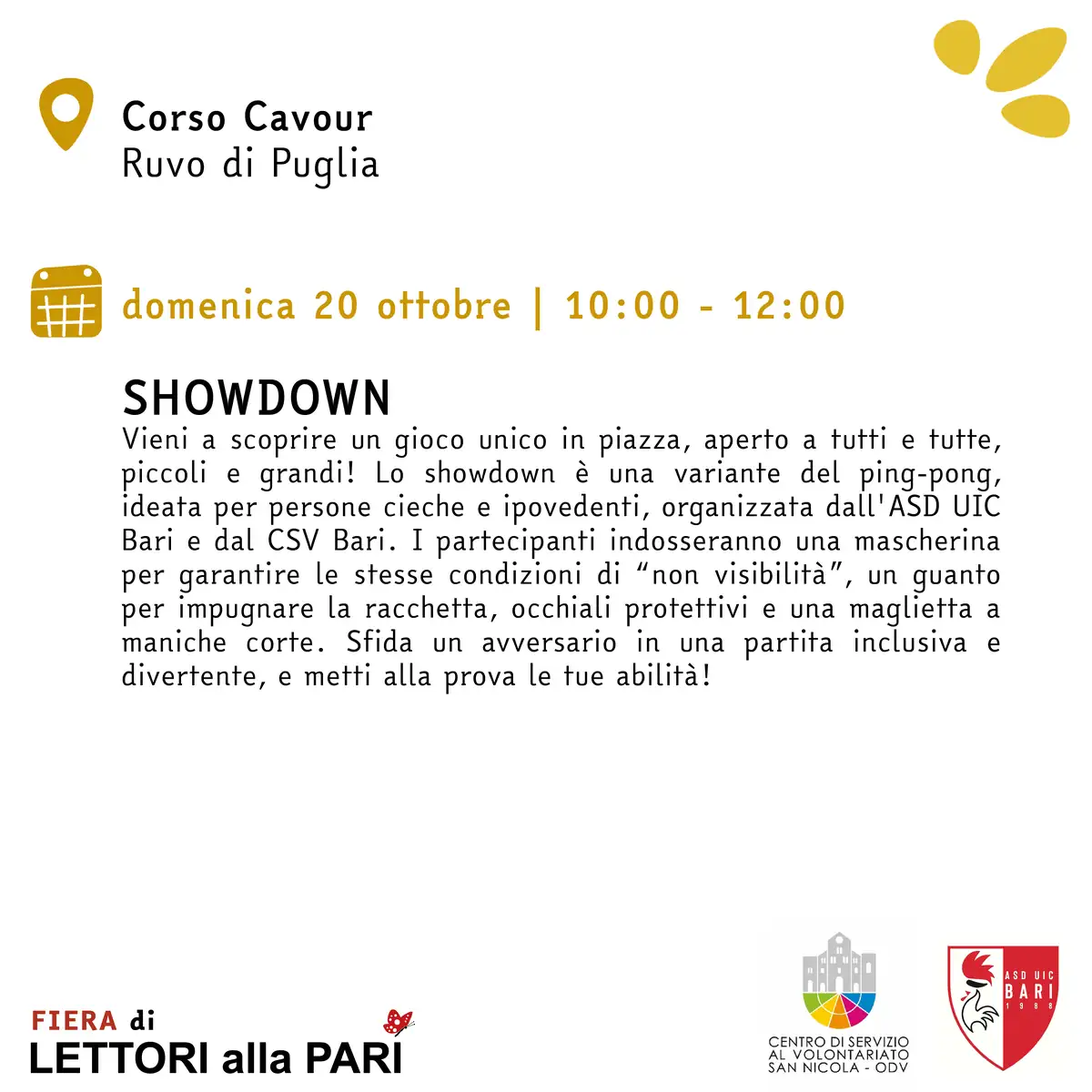 Dal 18 al 20 Ottobre 2024, torna la “Fiera Lettori alla Pari” tra Ruvo di Puglia e Corato, l’appuntamento di edizioni la meridiana dedicato alla lettura e all'editoria accessibili. La Fiera Lettori alla Pari vuole offrire a tutti l'occasione per fare esperienze di incontro, dei veri e propri esperimenti sociali.