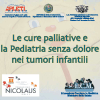 Le cure Palliative e la Pediatria senza dolore nei tumori infantili
