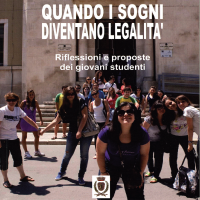 Quando i sogni diventano legalità - Riflessioni e proposte dei giovani studenti del Liceo Classico Matteo Spinelli
