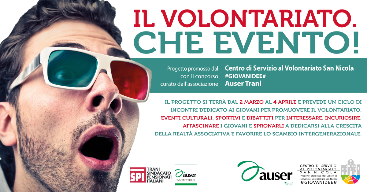 Banner Il Volontariato. Che Evento! AUSER Trani #GIOVANIDEE - CSVSN