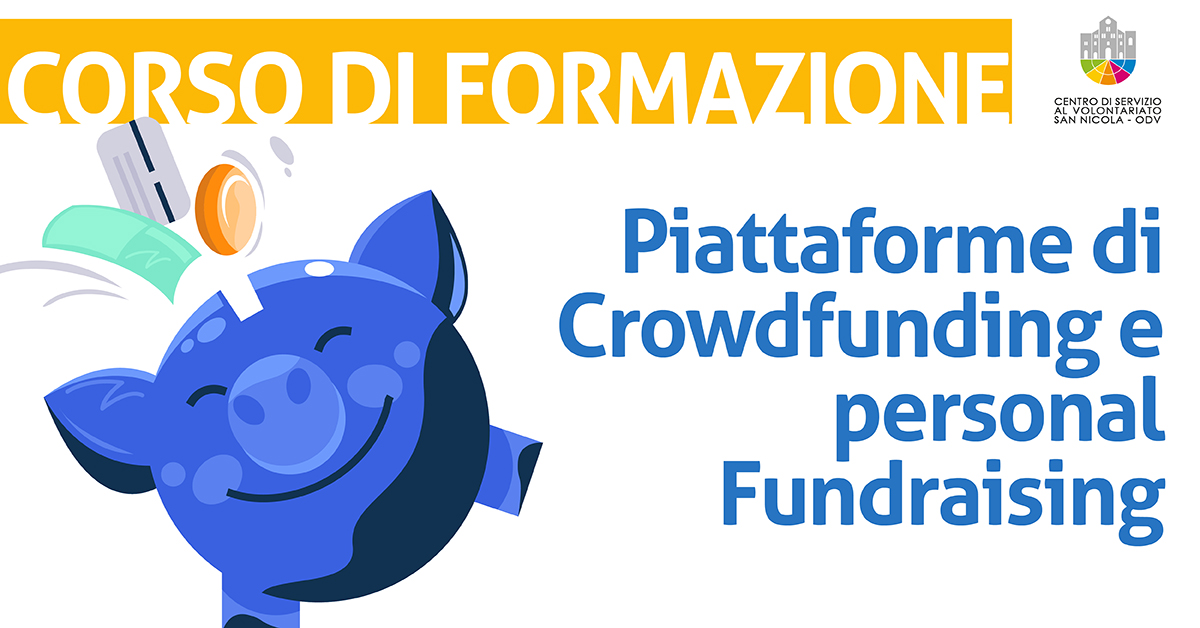 Banner corso di formazione Le piattaforme di crowdfunding e il personal fundraising CSV San Nicola 2021