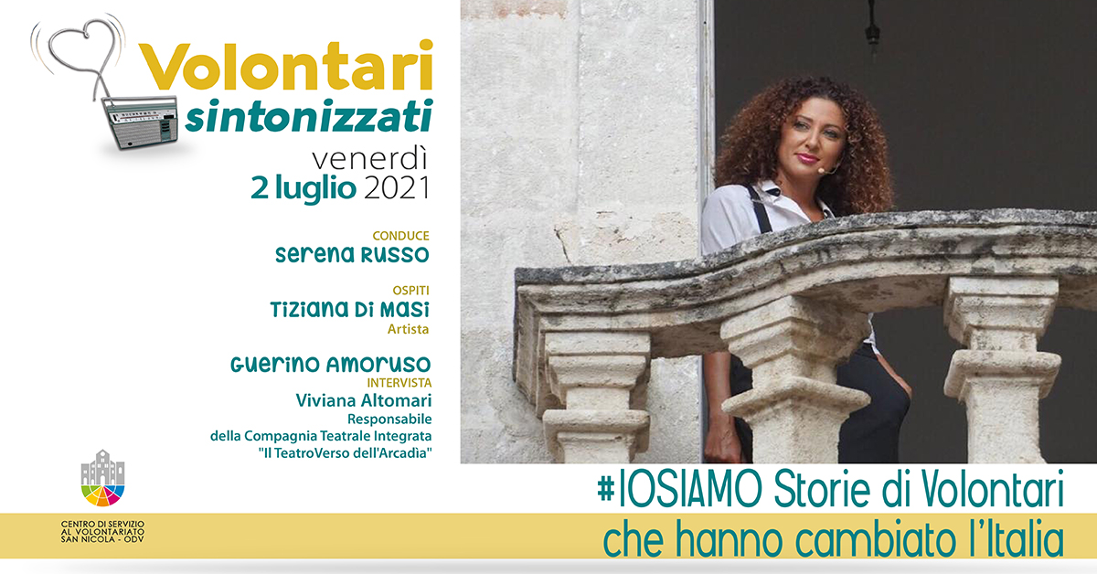 Banner IOSIAMO Storie di Volontari che hanno cambiato l'Italia Volontari sintonizzati CSV San Nicola 2021