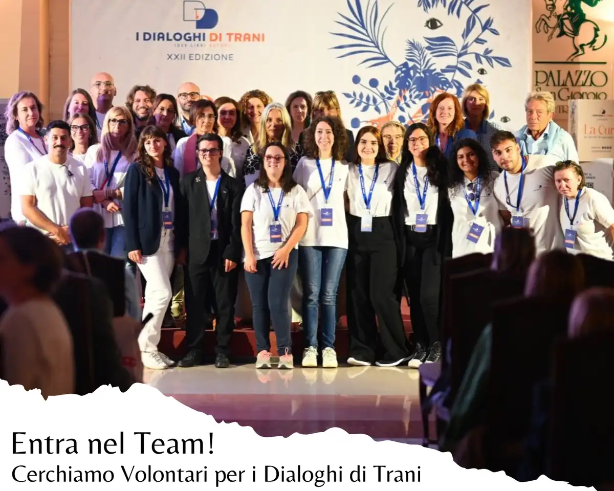 Il Festival “I Dialoghi Di Trani” cerca ragazze e ragazzi maggiorenni, appassionati di eventi culturali e motivati a fare un'esperienza formativa, con la possibilità di incontrare giornalisti, scrittori e artisti nazionali, e vivere giornate indimenticabili nel team dei Dialoghi. Potrai fare un'esperienza utile e stringere nuove amicizie. Compila il form al seguente link: www.idialoghiditrani.com/iscrizione Ti aspettiamo a bordo dal 19 al 22 Settembre a Trani.