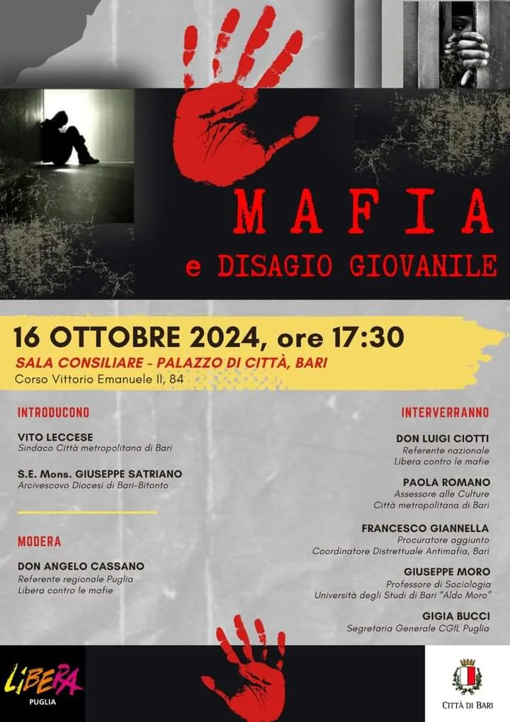 Mercoledì 16 Ottobre 2024 alle 17:30, il Coordinamento regionale Puglia di Libera Associazioni, nomi e numeri contro le mafie APS e Città di Bari invitano la cittadinanza all'incontro “Mafia e disagio giovanile” nella Sala consiliare del Palazzo di Città, in corso Vittorio Emanuele II 84 a Bari.