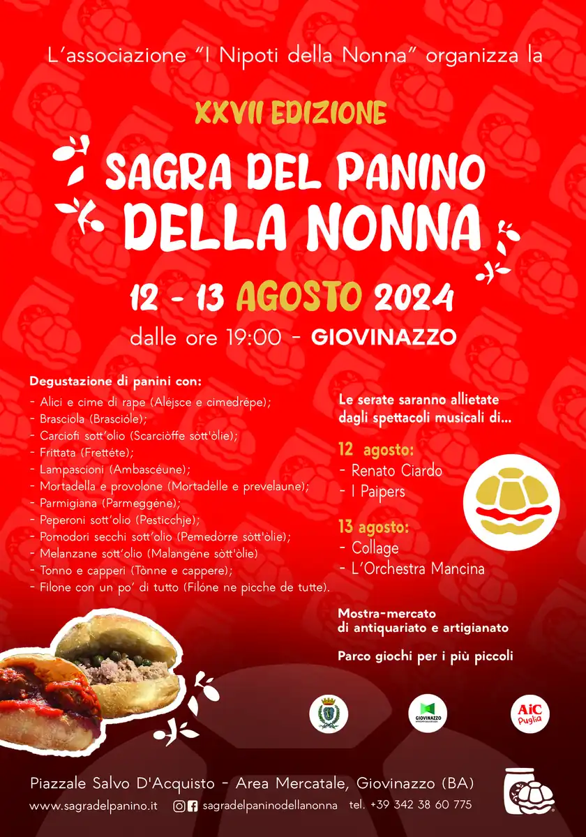 Il 12 e 13 Agosto dalle 19:00, l'associazione I Nipoti della Nonna OdV organizza la XXVII edizione della “Sagra del Panino della Nonna” a Giovinazzo, in piazzale Salvo d'Acquisto. Gli obiettivi della manifestazione sono valorizzare e far conoscere il territorio, le sue eccellenze e tradizioni, con particolare riferimento all’ambito gastronomico.