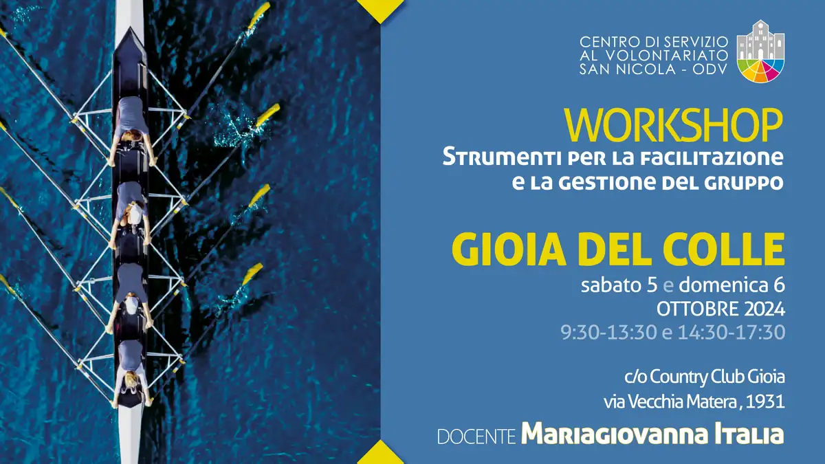 Il Centro di Servizio al Volontariato San Nicola – OdV propone i workshop «Strumenti per la facilitazione e la gestione del gruppo», con l’obiettivo di sostenere e sviluppare le competenze per migliorare l’azione dei volontari e delle volontarie, la qualità degli ambienti di volontariato e il benessere organizzativo delle comunità associative. La formazione è tenuta da Mariagiovanna Italia. Edizione Bari: in quattro giorni, lunedì 16, martedì 17, lunedì 30 Settembre e martedì 1 Ottobre 2024, dalle 15:00 alle 18:30, nella Sala formazione del Centro di Servizio al Volontariato San Nicola – OdV in via Vitantonio di Cagno 30. Edizione Altamura Ex Monastero di Santa Croce in via Santa Croce 6 sabato 28 e domenica 29 Settembre, dalle 9:30 alle 13:30 e dalle 14:30 alle 17:30 Iscriviti: workshop Altamura iscrizioni aperte dalle 19:30 del 13/09